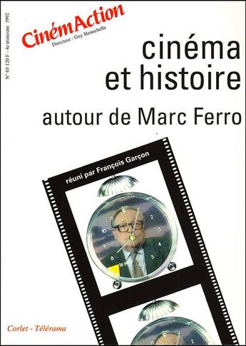 Couverture du livre « CINEMACTION T.65 ; cinéma et histoire autour de Marc Ferro » de Cinemaction aux éditions Charles Corlet