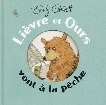Couverture du livre « Lièvre et ours vont à la pêche » de Emily Gravett aux éditions Kaleidoscope