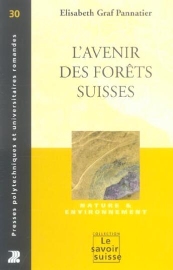 Couverture du livre « L'avenir des forets suisses - nature et environnement » de Graf Pannatier E. aux éditions Ppur