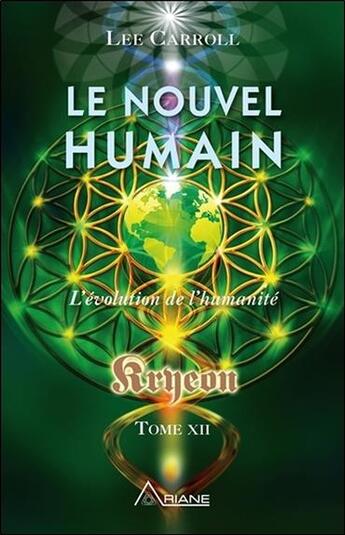 Couverture du livre « Le nouvel humain ; l'évolution de l'humanité ; Kryeon tome XII » de Lee Carroll aux éditions Ariane