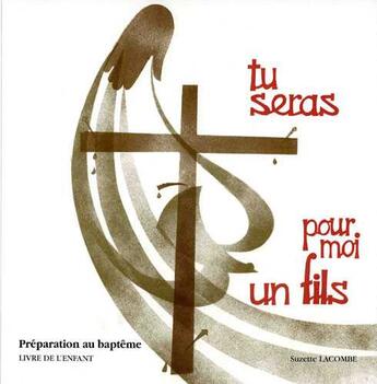 Couverture du livre « Tu seras pour moi un fils : livre de l'enfant » de Suzette Lacombe aux éditions Carmel