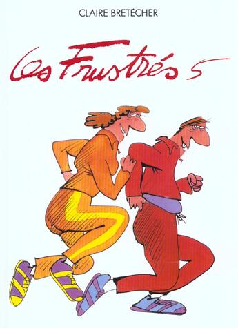 Couverture du livre « Les frustres t.5 » de Claire Bretecher aux éditions Bretecher Claire