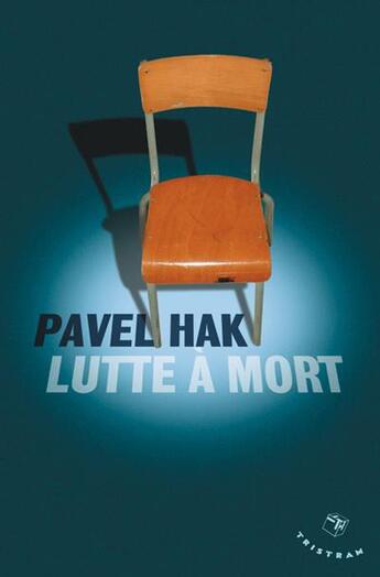 Couverture du livre « Lutte à mort » de Pavel Hak aux éditions Tristram