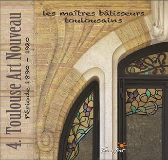 Couverture du livre « 4. toulouse art nouveau » de Furnemont Genevieve aux éditions Terrefort