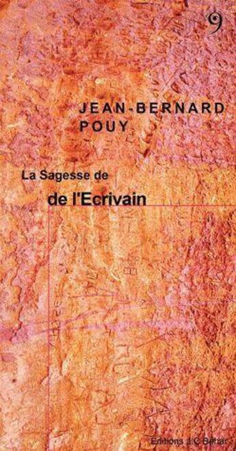 Couverture du livre « La sagesse de l'écrivain » de Jean-Bernard Pouy aux éditions Editions Du 81