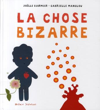 Couverture du livre « La chose bizarre » de Joelle Ecormier aux éditions Ocean