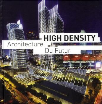 Couverture du livre « High density ; architecture du futur » de Eduard Broto aux éditions Links