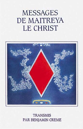 Couverture du livre « Messages de maitreya, le christ » de Benjamin Creme aux éditions Partage