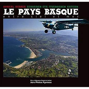 Couverture du livre « Le pays basque entre ciel et mer » de  aux éditions Aero Photos Pyrenees