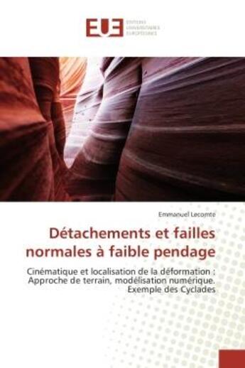 Couverture du livre « Detachements et failles normales a faible pendage » de Lecomte-E aux éditions Editions Universitaires Europeennes