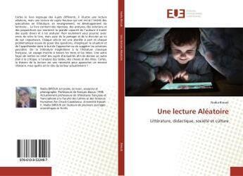 Couverture du livre « Une lecture aleatoire - litterature, didactique, societe et culture » de Mouissi Mays aux éditions Editions Universitaires Europeennes