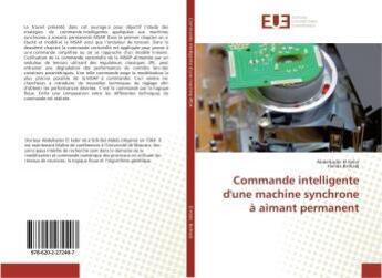 Couverture du livre « Commande intelligente d'une machine synchrone a aimant permanent » de El Kebir Abdelkader aux éditions Editions Universitaires Europeennes