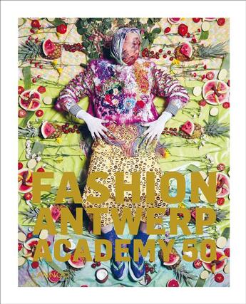 Couverture du livre « Fashion ; Antwerp Academy 50 » de Colletif aux éditions Lannoo