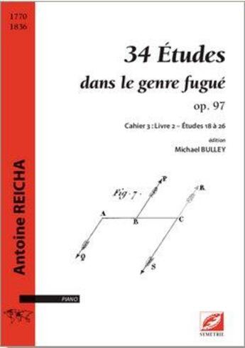 Couverture du livre « 34 études dans le genre fugué op. 97 ; cahier 3, livre 2, études 18 à 26 » de Antoine Reicha aux éditions Symetrie