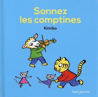 Couverture du livre « Sonnez les comptines » de Kimiko aux éditions Seuil Jeunesse