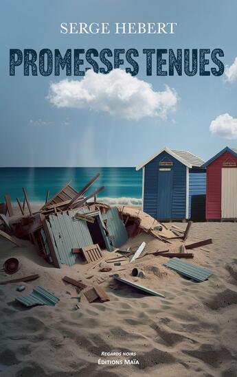 Couverture du livre « Promesses tenues » de Serge Hebert aux éditions Editions Maia