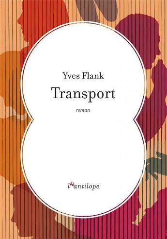 Couverture du livre « Transport » de Yves Flank aux éditions L'antilope