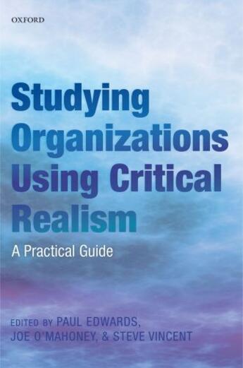 Couverture du livre « Studying Organizations Using Critical Realism: A Practical Guide » de Paul K Edwards aux éditions Oup Oxford