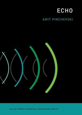 Couverture du livre « Echo: across nature and culture ; the mit press essential knowledge series » de Amit Pinchevski aux éditions Mit Press