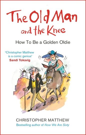 Couverture du livre « THE OLD MAN AND THE KNEE - HOW TO BE A GOLDEN OLDIE » de Matthew Christopher aux éditions Abacus