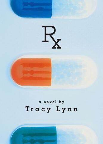 Couverture du livre « Rx » de Lynn Tracy aux éditions Simon Pulse