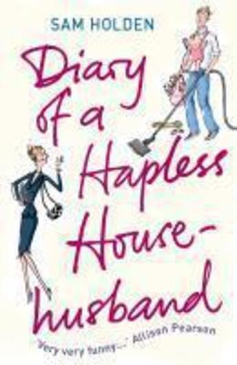 Couverture du livre « Diary of a Hapless Househusband » de Holden Sam aux éditions Random House Digital