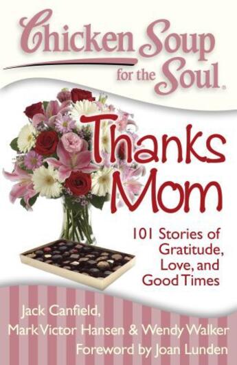 Couverture du livre « Chicken Soup for the Soul: Thanks Mom » de Wendy Walker aux éditions Chicken Soup For The Soul