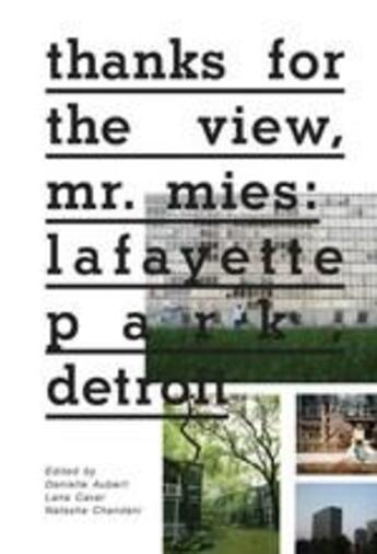 Couverture du livre « Thanks for the view, mr. mies: lafayette park, detroit » de Aubert Danielle/Cava aux éditions Thames & Hudson