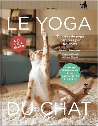 Couverture du livre « Le yoga du chat ; 31 poses de yoga inspirées par les chats » de Masako Miyagawa et Akimasa Harada aux éditions Hachette Pratique