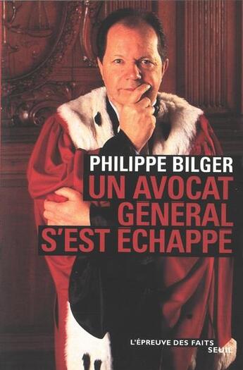 Couverture du livre « Un avocat general s'est echappe » de Philippe Bilger aux éditions Seuil
