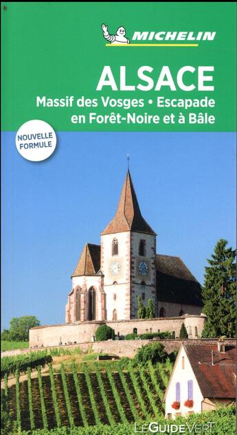 Couverture du livre « Le guide vert ; Alsace, Massif des Vosges, escapade en Forêt-Noire et à Bâle » de Collectif Michelin aux éditions Michelin