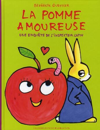 Couverture du livre « La pomme amoureuse » de Benedicte Guettier aux éditions Gallimard-jeunesse