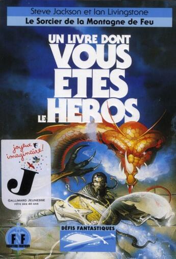 Couverture du livre « Le sorcier de la montagne de feu ; défis fantastiques Tome 1 » de Steve Jackson et Ian Livingstone aux éditions Gallimard-jeunesse