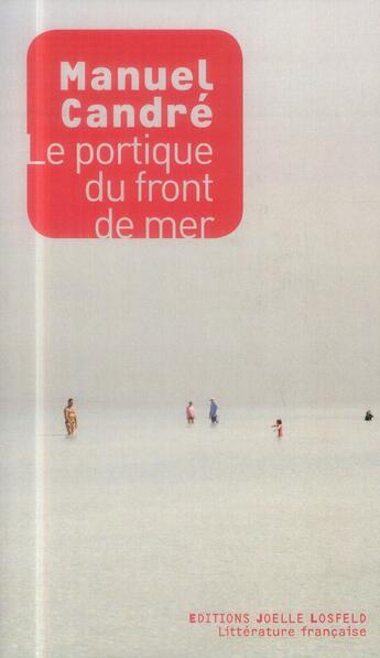 Couverture du livre « Le portique du front de mer » de Manuel Candre aux éditions Joelle Losfeld