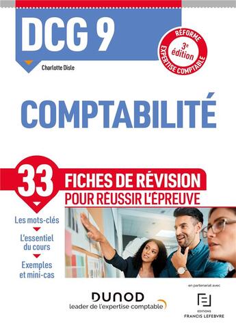 Couverture du livre « DCG 9 : comptabilité ; 33 fiches de révision pour réussir l'épreuve (3e édition) » de Charlotte Disle aux éditions Dunod