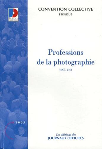 Couverture du livre « Professions de la photographie n 3150 2005 » de  aux éditions Direction Des Journaux Officiels