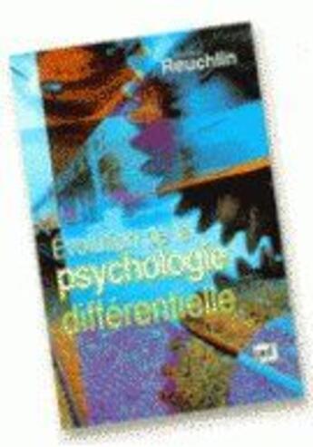 Couverture du livre « L'évolution de la psychologie différentielle » de Maurice Reuchlin aux éditions Puf