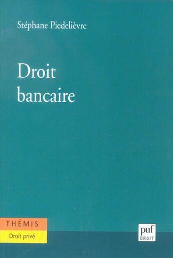 Couverture du livre « Droit bancaire » de Piedelievre/Stephane aux éditions Puf