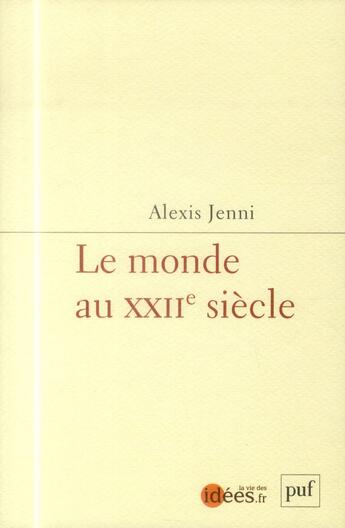 Couverture du livre « Le monde au XXIIe siècle » de Alexis Jenni aux éditions Puf