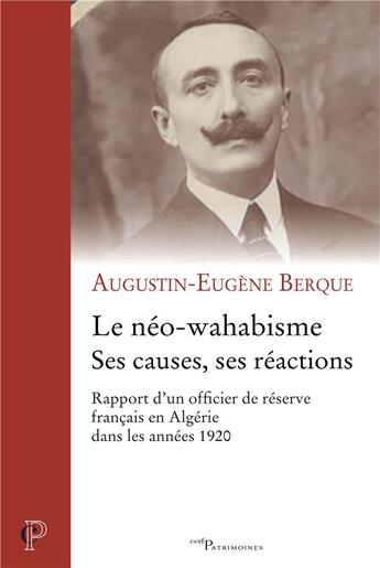 Couverture du livre « Le néo-wahabisme ; ses causes, ses réactions » de Augustin-Eugene Berque aux éditions Cerf