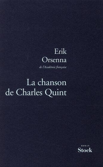 Couverture du livre « La chanson de Charles Quint » de Erik Orsenna aux éditions Stock