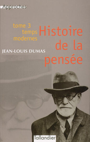 Couverture du livre « Histoire de la pensée t.3 ; temps modernes » de Lucien Jerphagnon et Jean-Louis Dumas aux éditions Tallandier