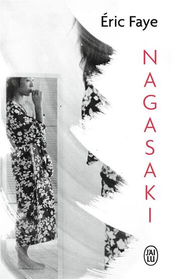 Couverture du livre « Nagasaki » de Eric Faye aux éditions J'ai Lu