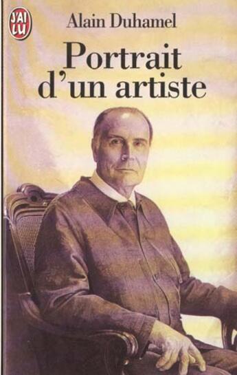 Couverture du livre « Portrait d'un artiste » de Alain Duhamel aux éditions J'ai Lu