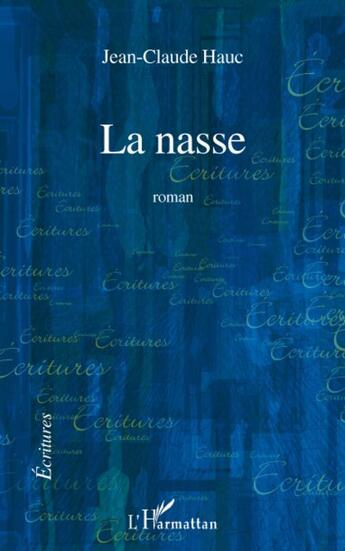 Couverture du livre « La nasse » de Jean-Claude Hauc aux éditions L'harmattan