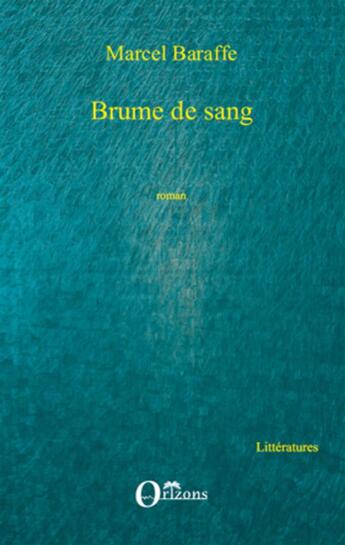 Couverture du livre « Brume de sang » de Marcel Baraffe aux éditions L'harmattan