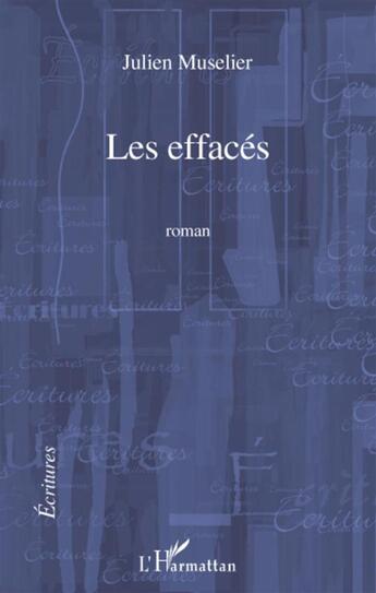 Couverture du livre « Les effacés » de Julien Muselier aux éditions L'harmattan