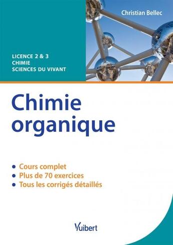 Couverture du livre « Chimie organique » de Christian Bellec aux éditions De Boeck Superieur