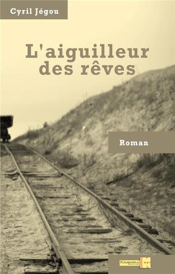 Couverture du livre « L'aiguilleur des reves » de Cyril Jegou aux éditions Books On Demand