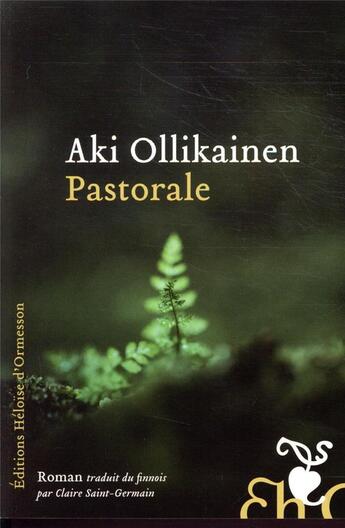 Couverture du livre « Pastorale » de Aki Ollikainen aux éditions Heloise D'ormesson